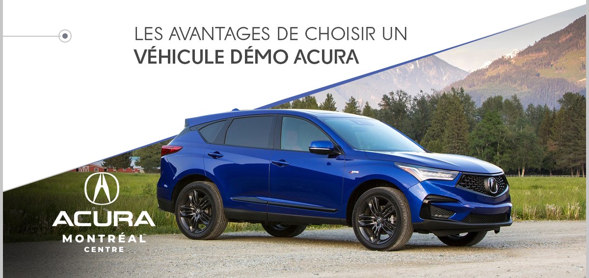 THE BENEFITS OF CHOOSING AN ACURA DEMO VEHICLE