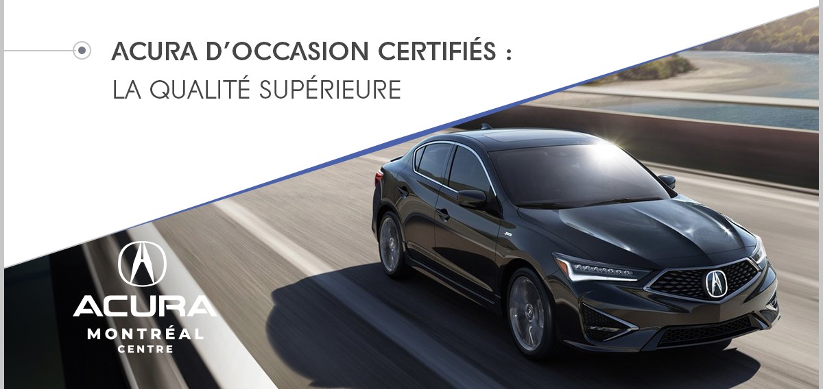 SUPERIOR QUALITY WITH CERTIFIED PRE-OWNED ACURA VEHICLES