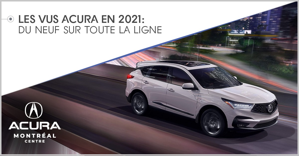 VUS Acura RDX et MDX en 2021 : du neuf sur toute la ligne