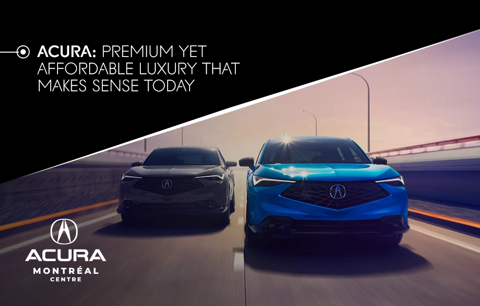 Acura: Premium but Accessible Luxury That Makes Sense Today