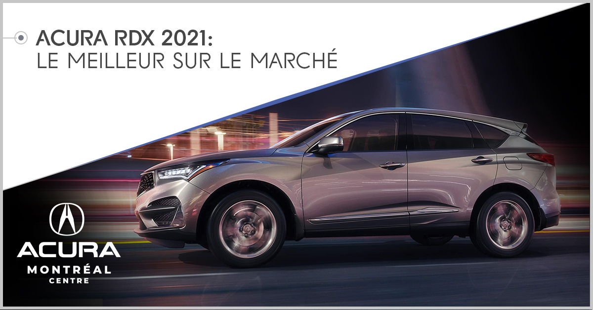 https://www.acuramontrealcentre.com/storage/app/media/blogues/acura-rdx-2021-le-meilleur-sur-le-marche.jpg - image